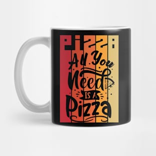 Au you need is a pizza Mug